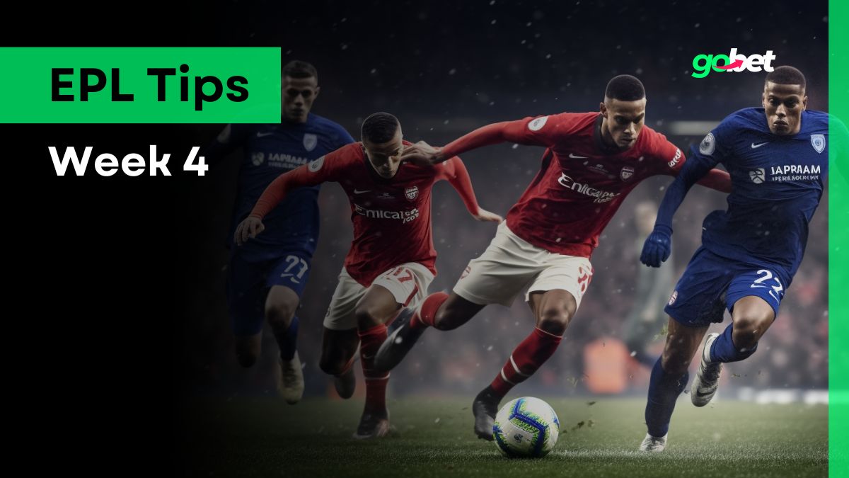 gobet epl week 4 tips