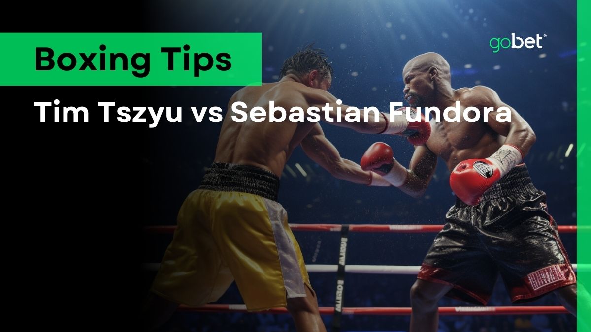 gobet tim tszyu vs sebastian fundora tips