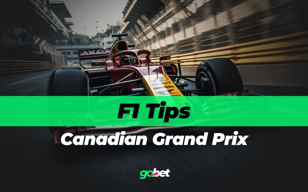 F1 Canadian Grand Prix Expert Tips & Predictions