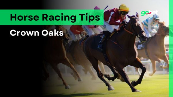 gobet crown oaks tips