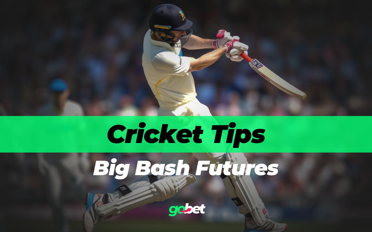 gobet big bash cricket futures