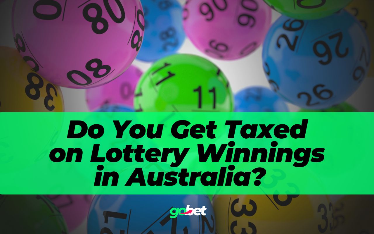 gobet lottery tax in australia