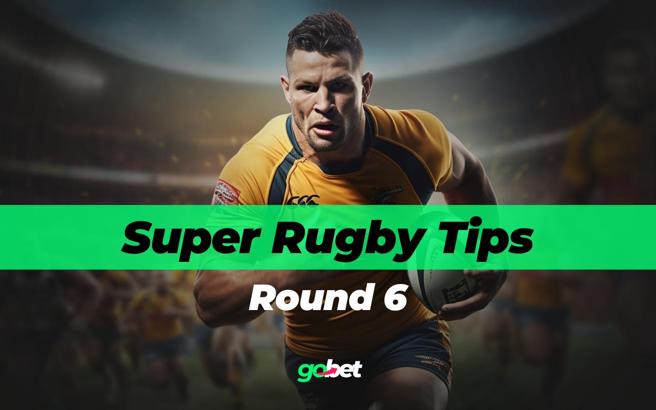 Super Rugby Round 6 Expert Tips & Predictions