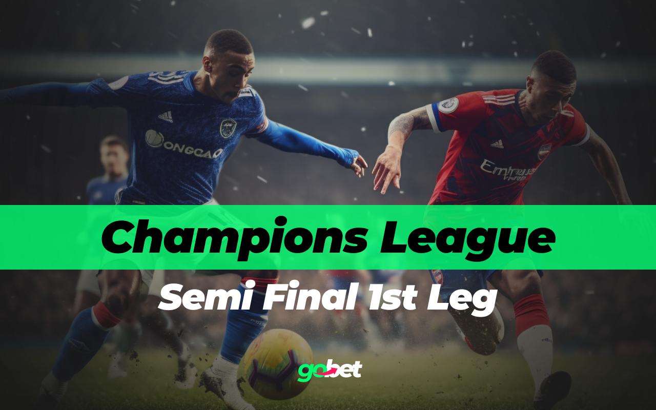 UEFA Champions League Semi Final 1st Leg Tips & Predictions