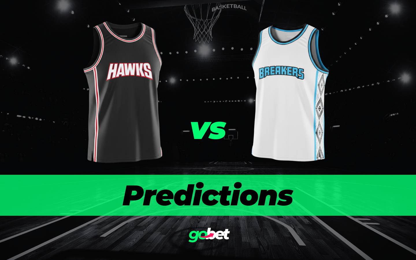 gobet illawarra hawks vs new zealand breakers predictions