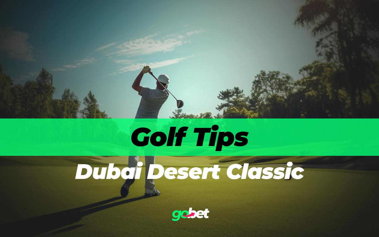 2026 Dubai Desert Classic Tips & Predictions