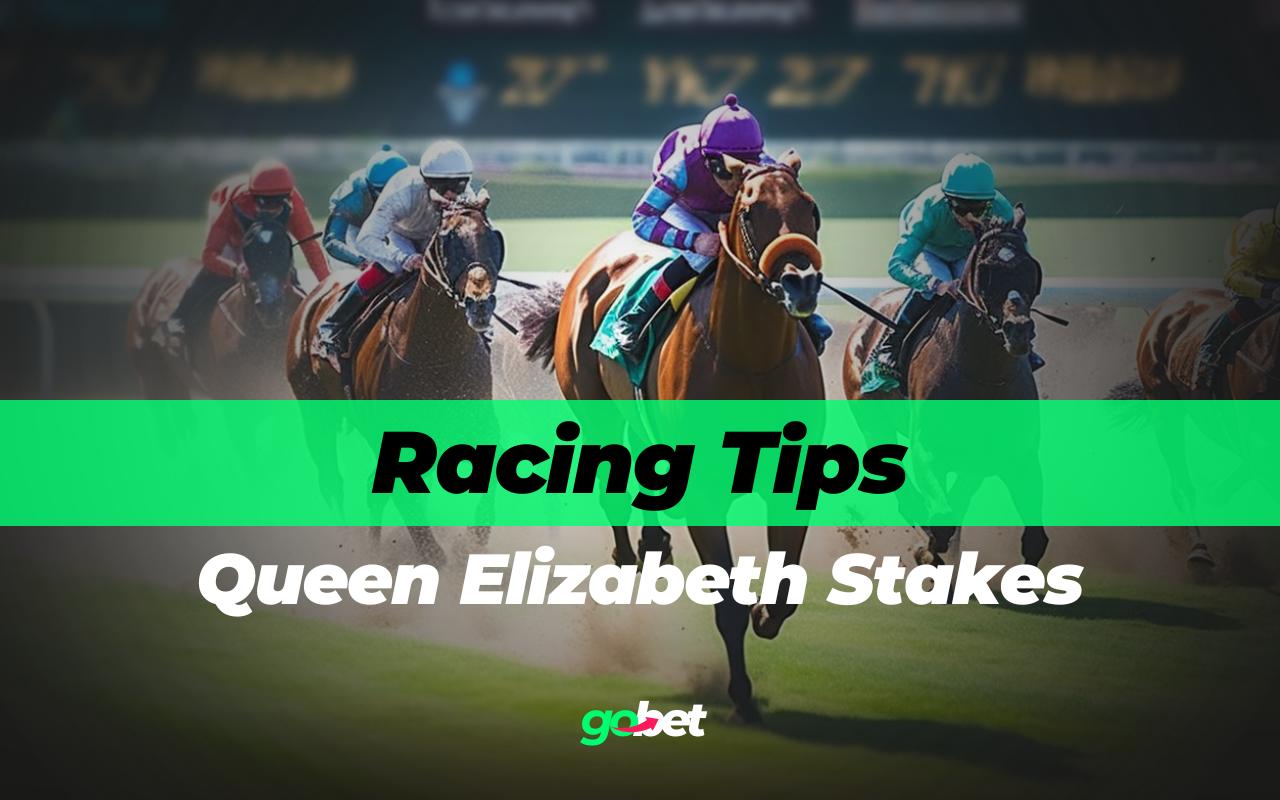 gobet queen elizabeth stakes tips